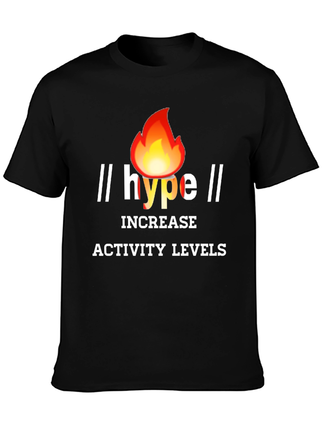 Hype Increase Activity Levels Graphic Tee