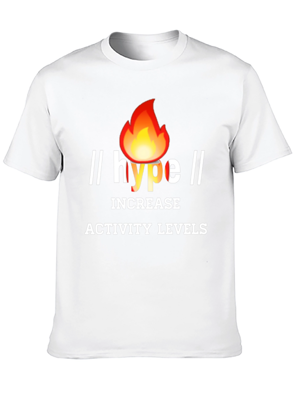 Hype Increase Activity Levels Graphic Tee