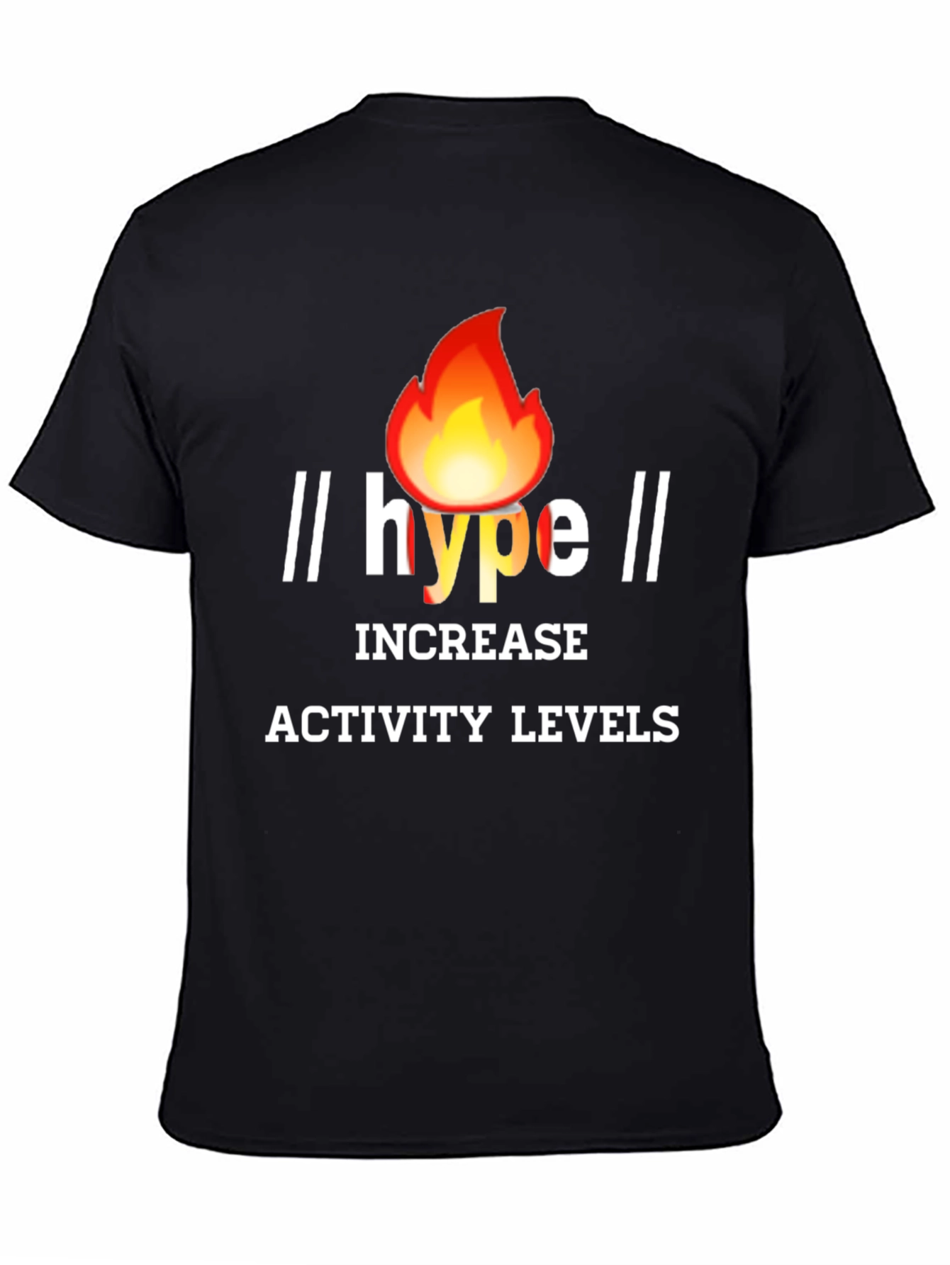 Hype Increase Activity Levels Graphic Tee