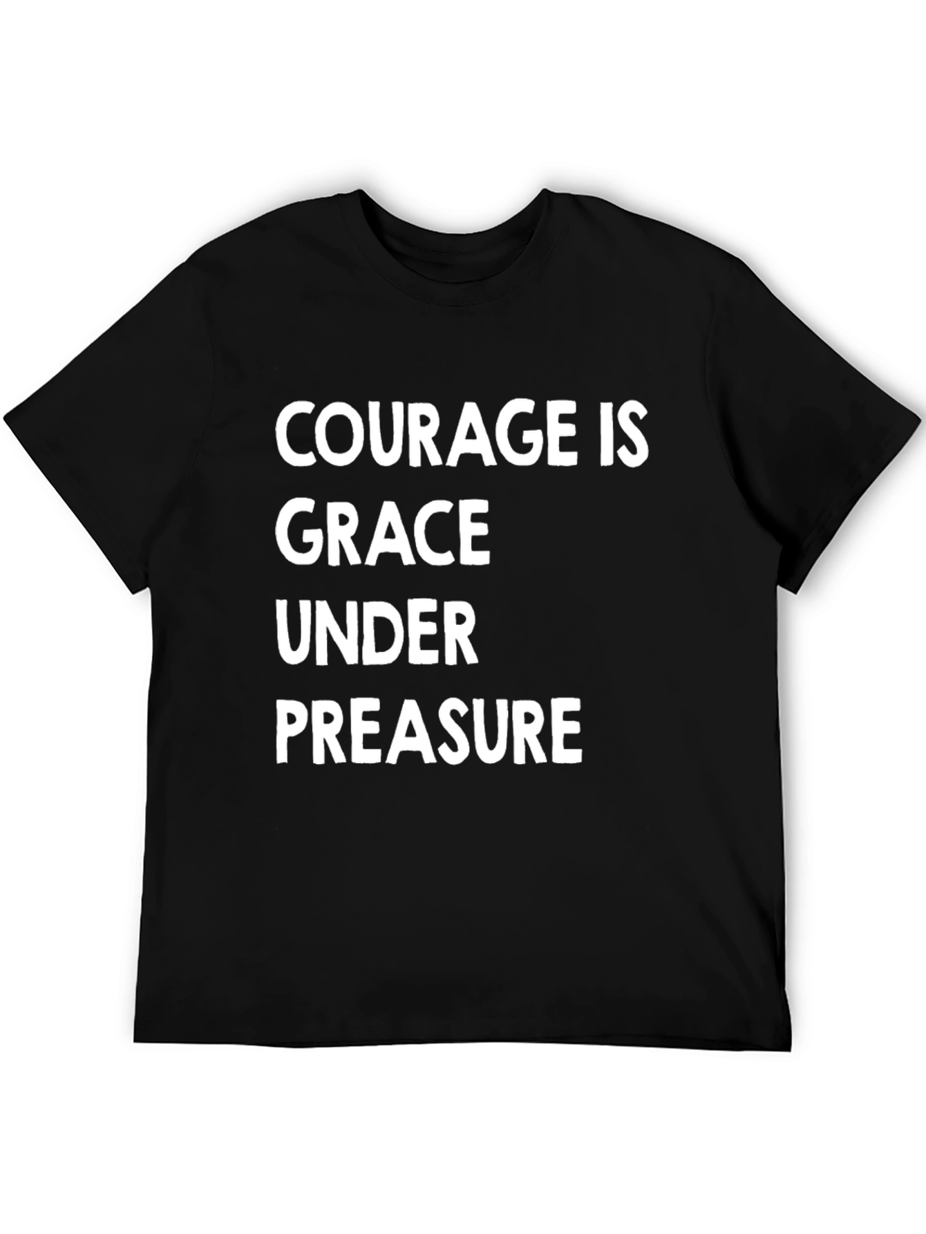 Courage Is Grace Under Pressure Black T-Shirt
