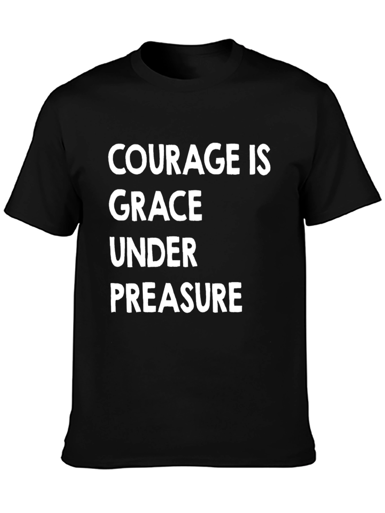 Courage Is Grace Under Pressure Black T-Shirt