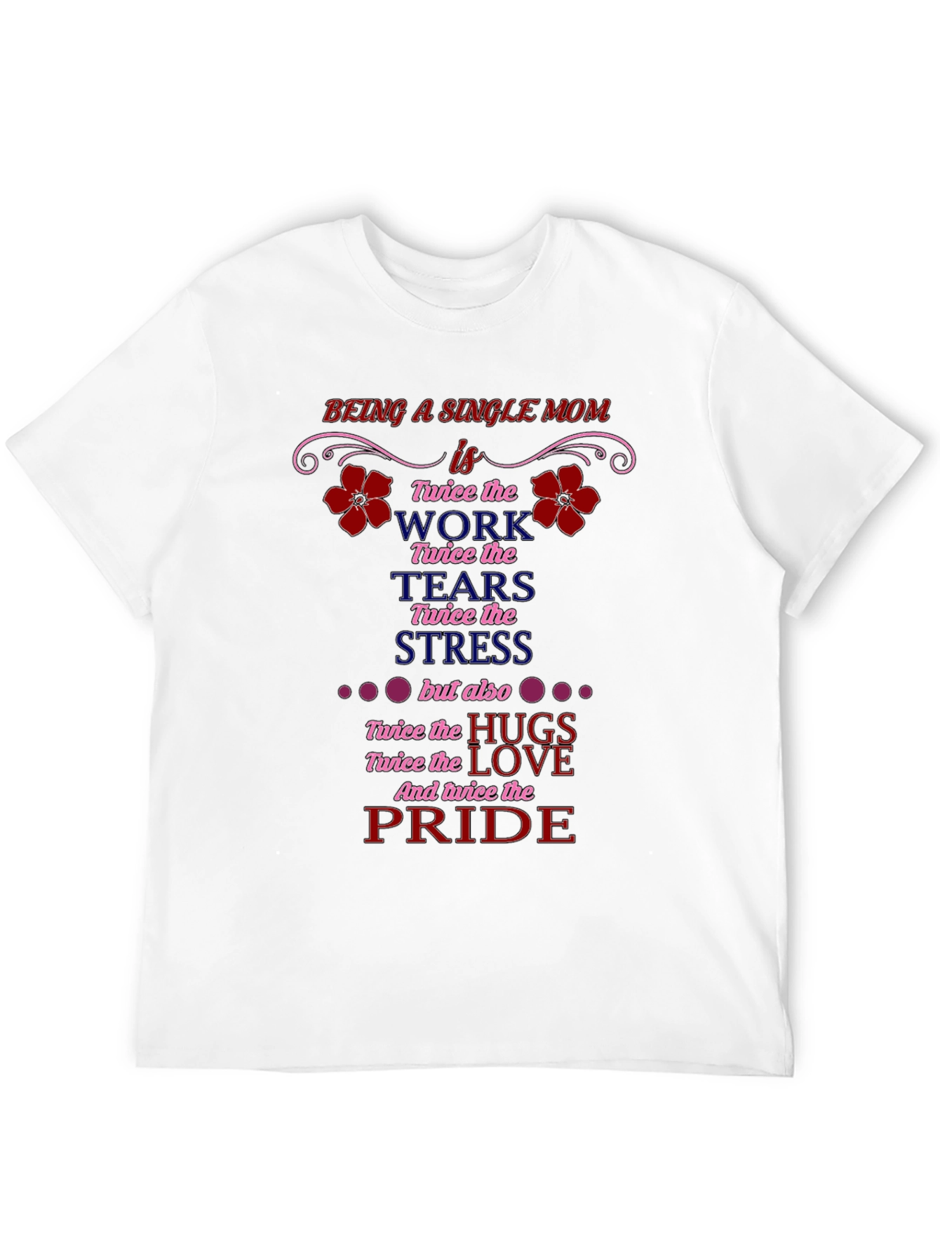 Single Mom Pride T-Shirt - Twice the Love!