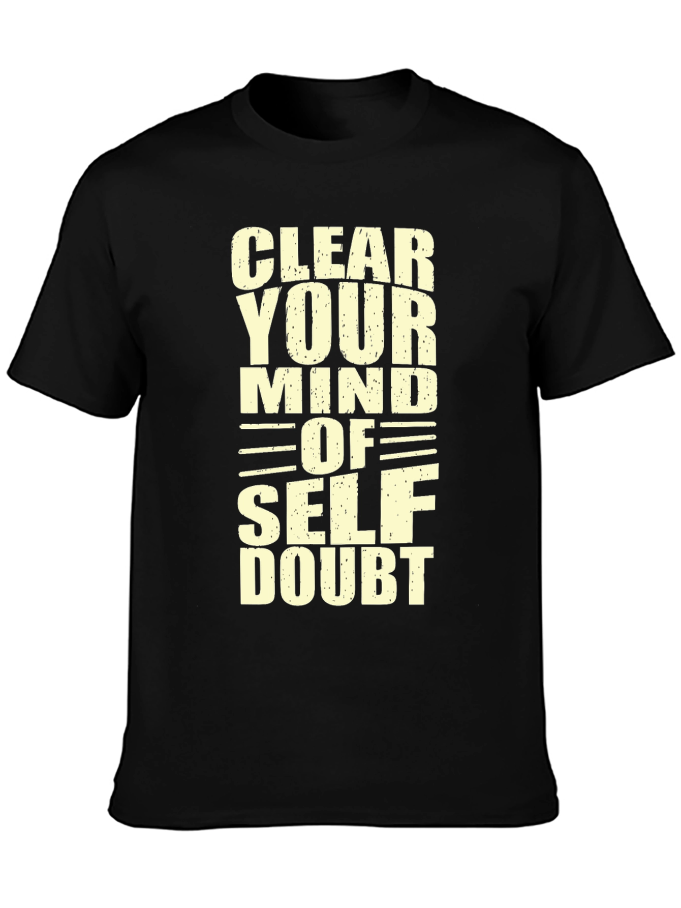 Clear Your Mind T-Shirt - Motivational Graphic Tee