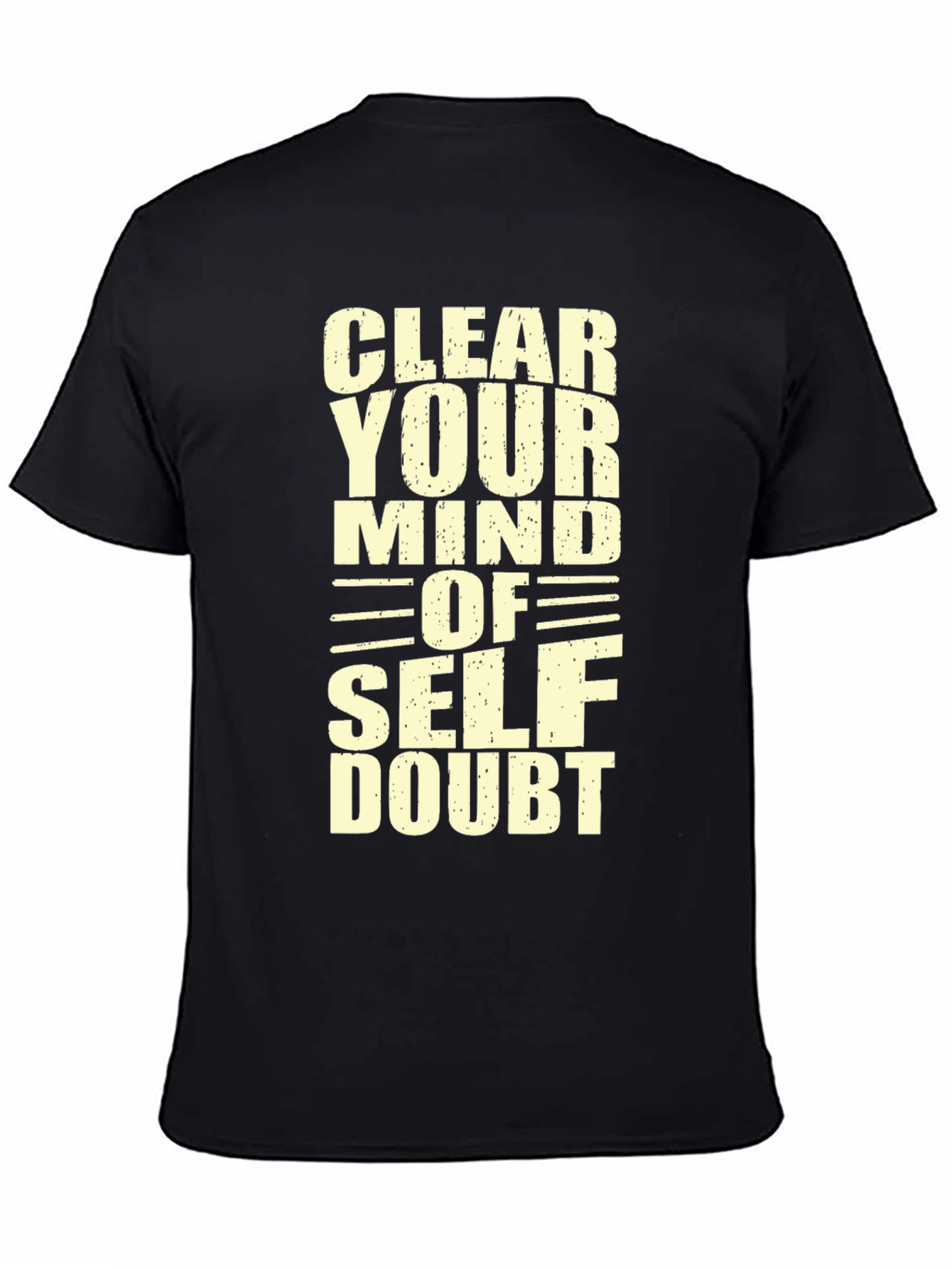 Clear Your Mind T-Shirt - Motivational Graphic Tee