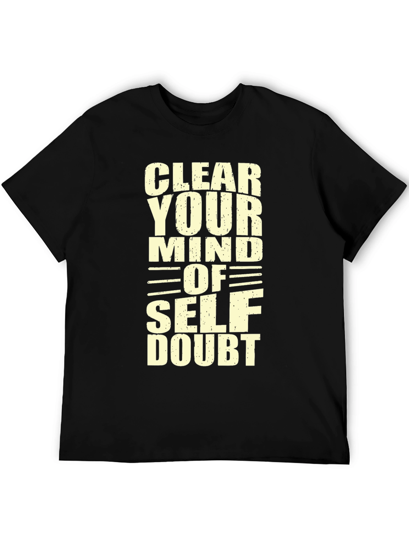 Clear Your Mind T-Shirt - Motivational Graphic Tee