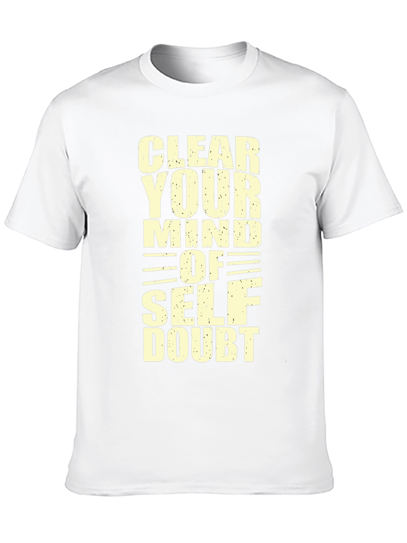 Clear Your Mind T-Shirt - Motivational Graphic Tee