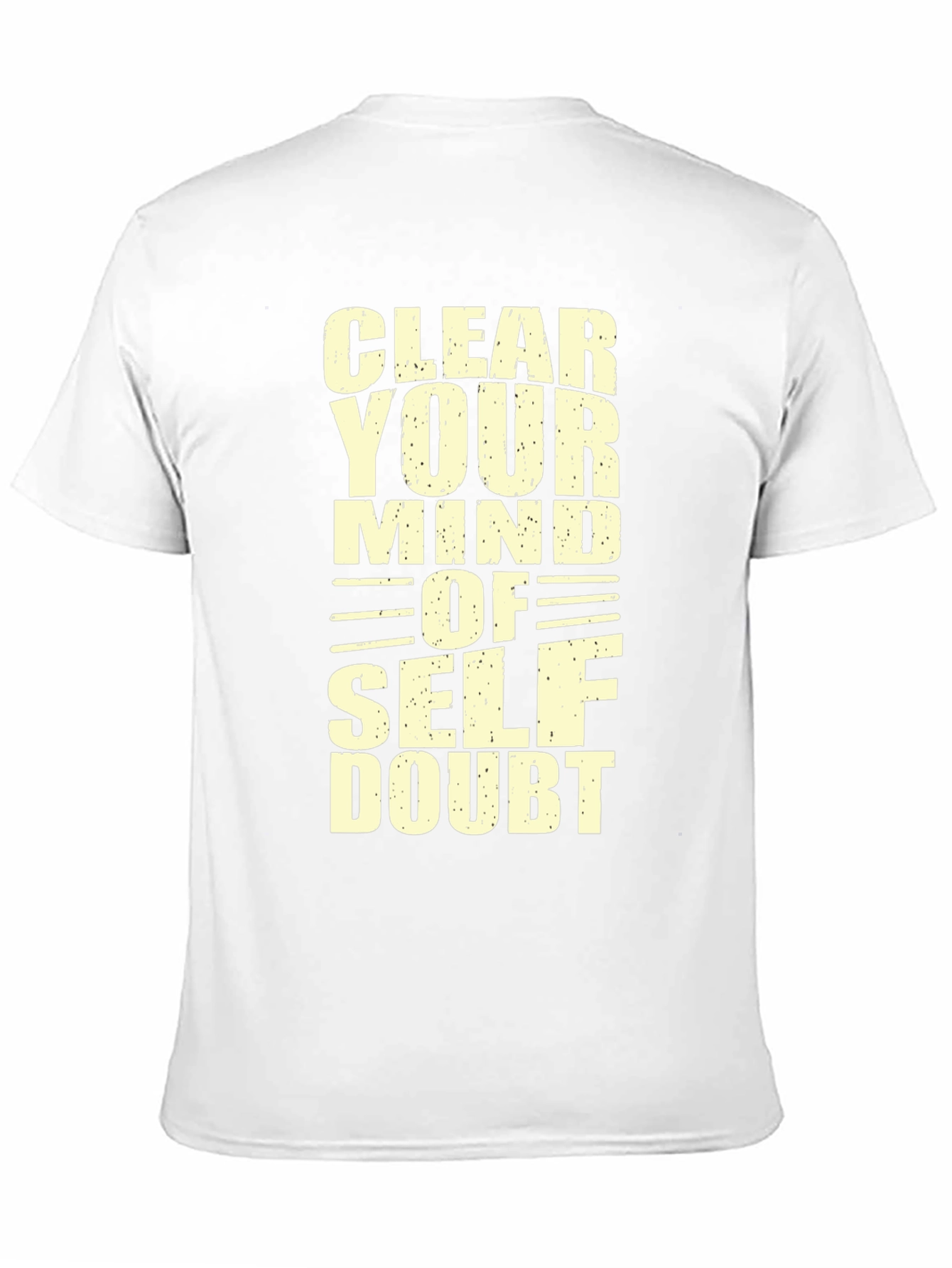 Clear Your Mind T-Shirt - Motivational Graphic Tee