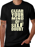 Clear Your Mind T-Shirt - Motivational Graphic Tee