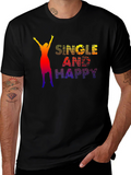 Single and Happy Graphic Tee