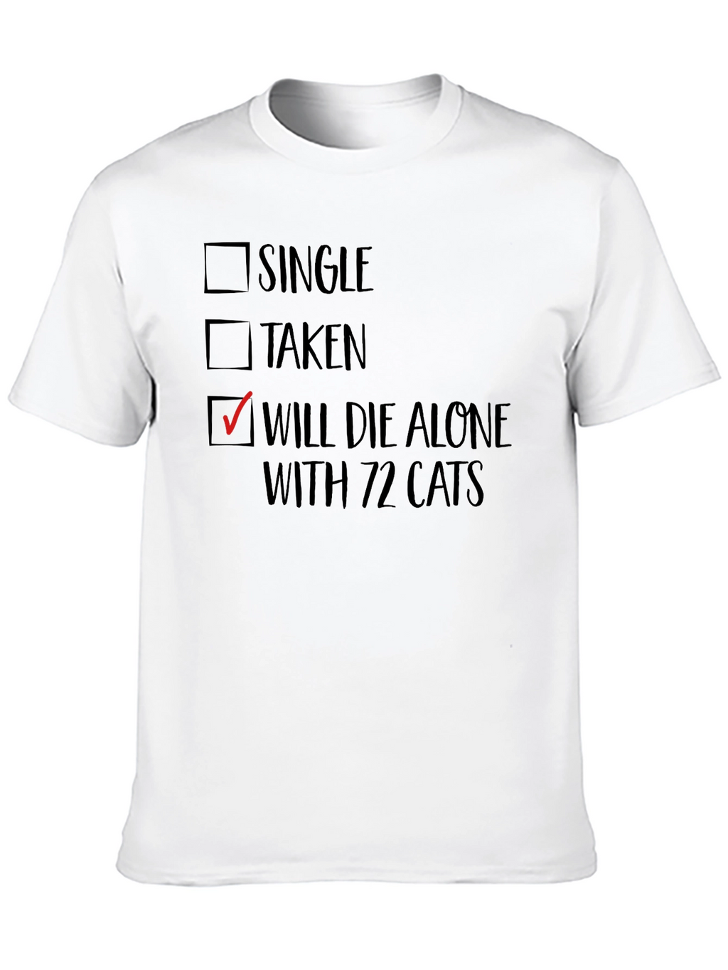 Will Die Alone With 72 Cats T-Shirt