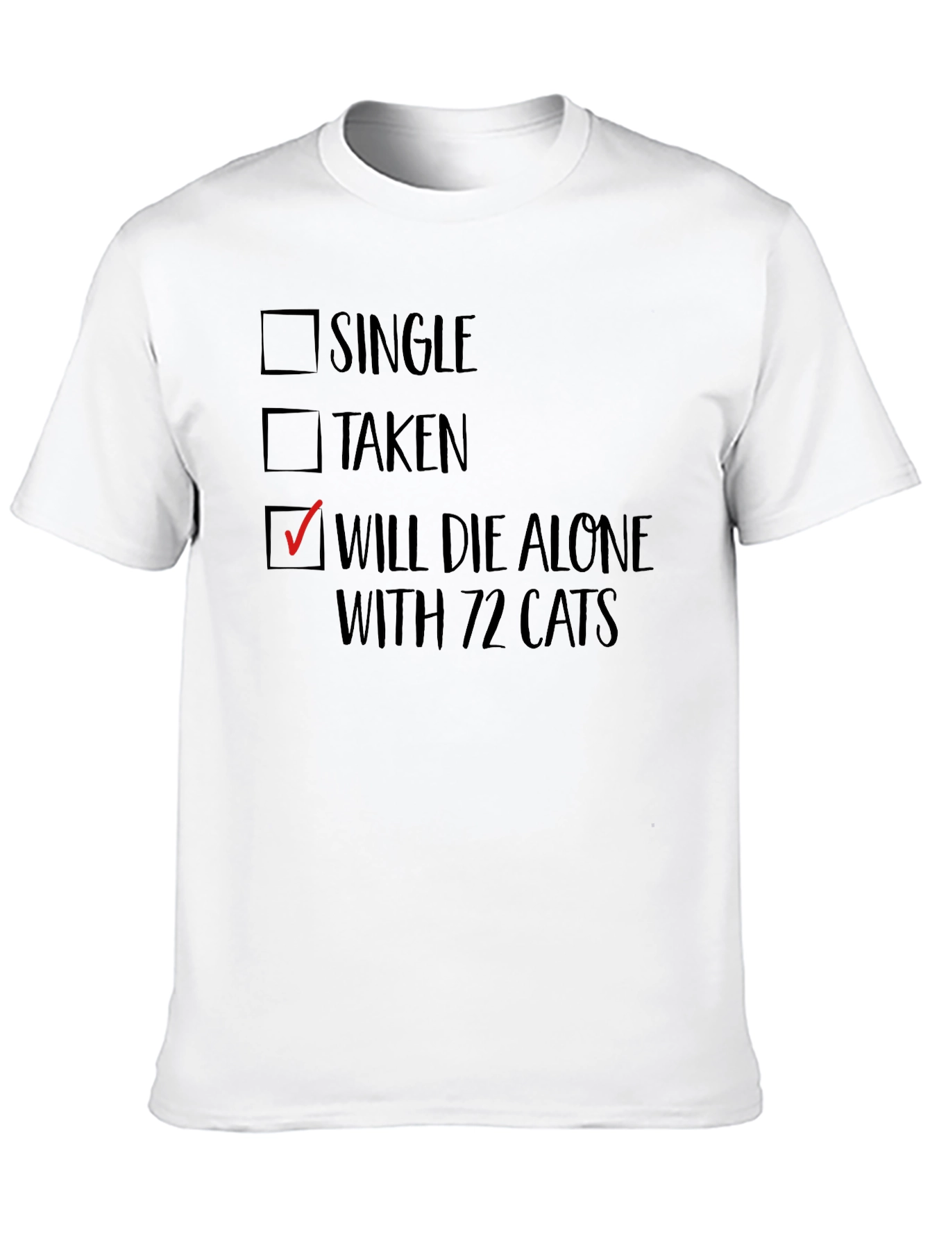 Will Die Alone With 72 Cats T-Shirt