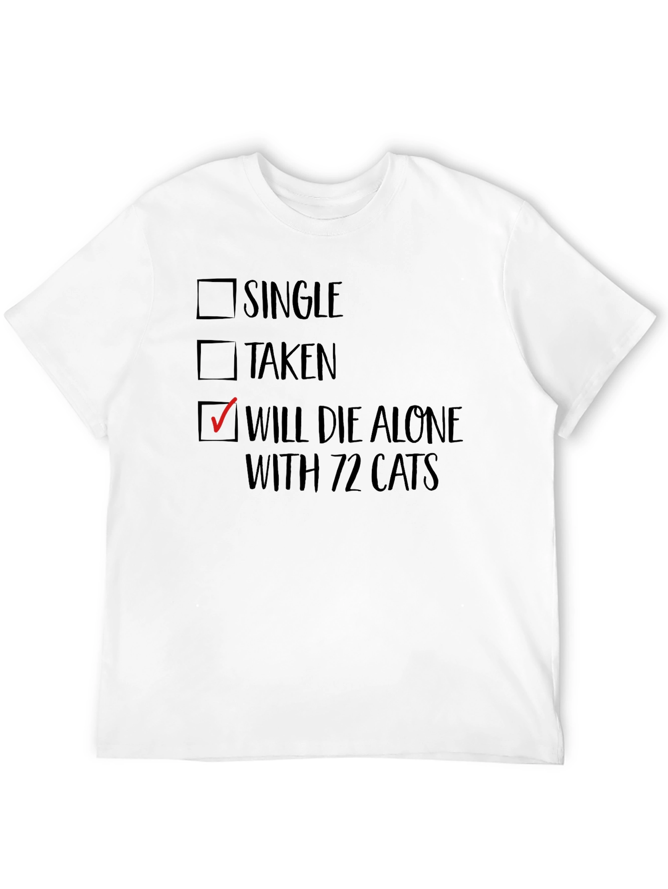 Will Die Alone With 72 Cats T-Shirt