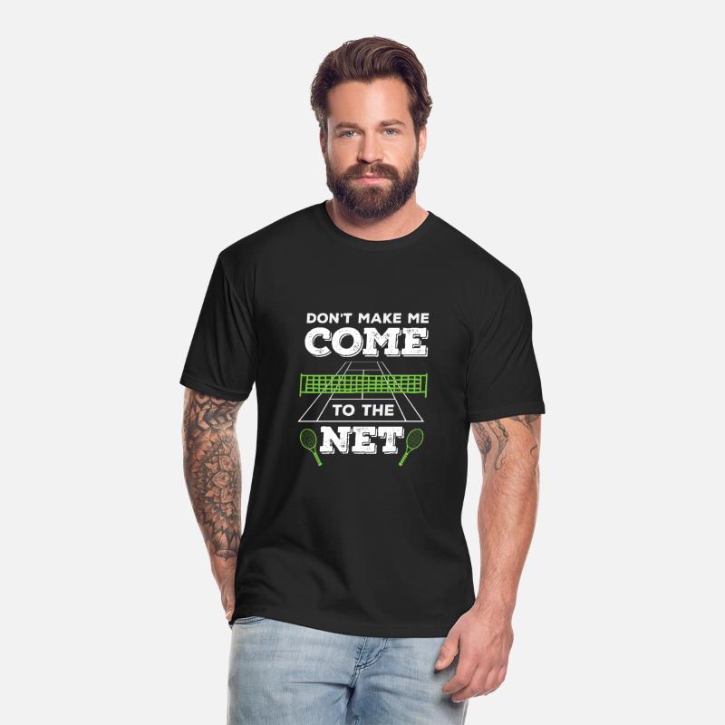 Tennis Don't Make Me Come to the Net Fun Sayings