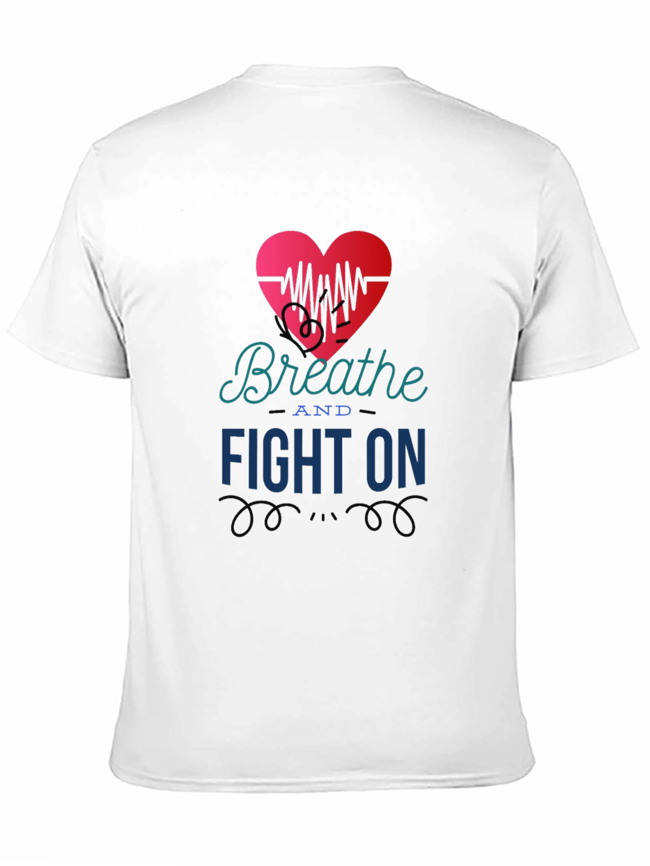 Breathe and Fight On T-Shirt Heart Graphic Tee