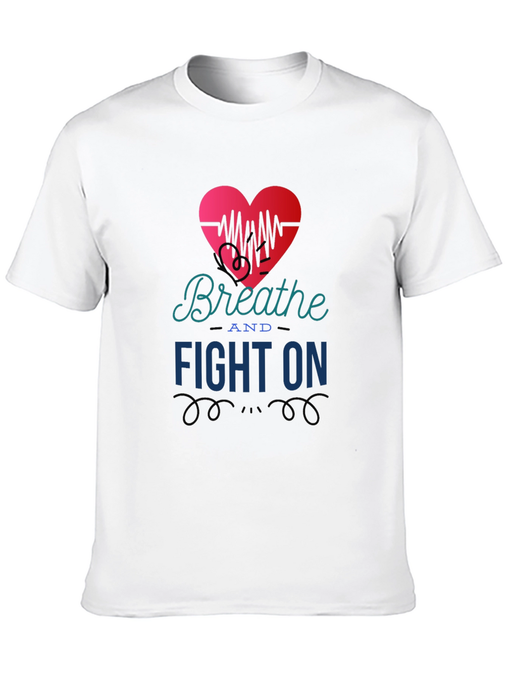 Breathe and Fight On T-Shirt Heart Graphic Tee