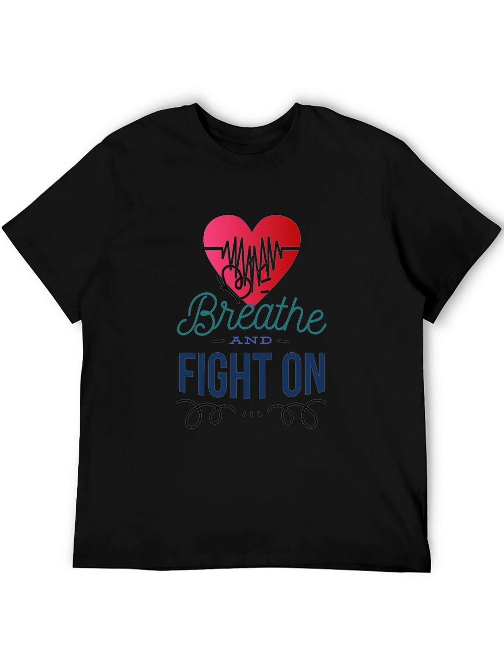 Breathe and Fight On T-Shirt Heart Graphic Tee