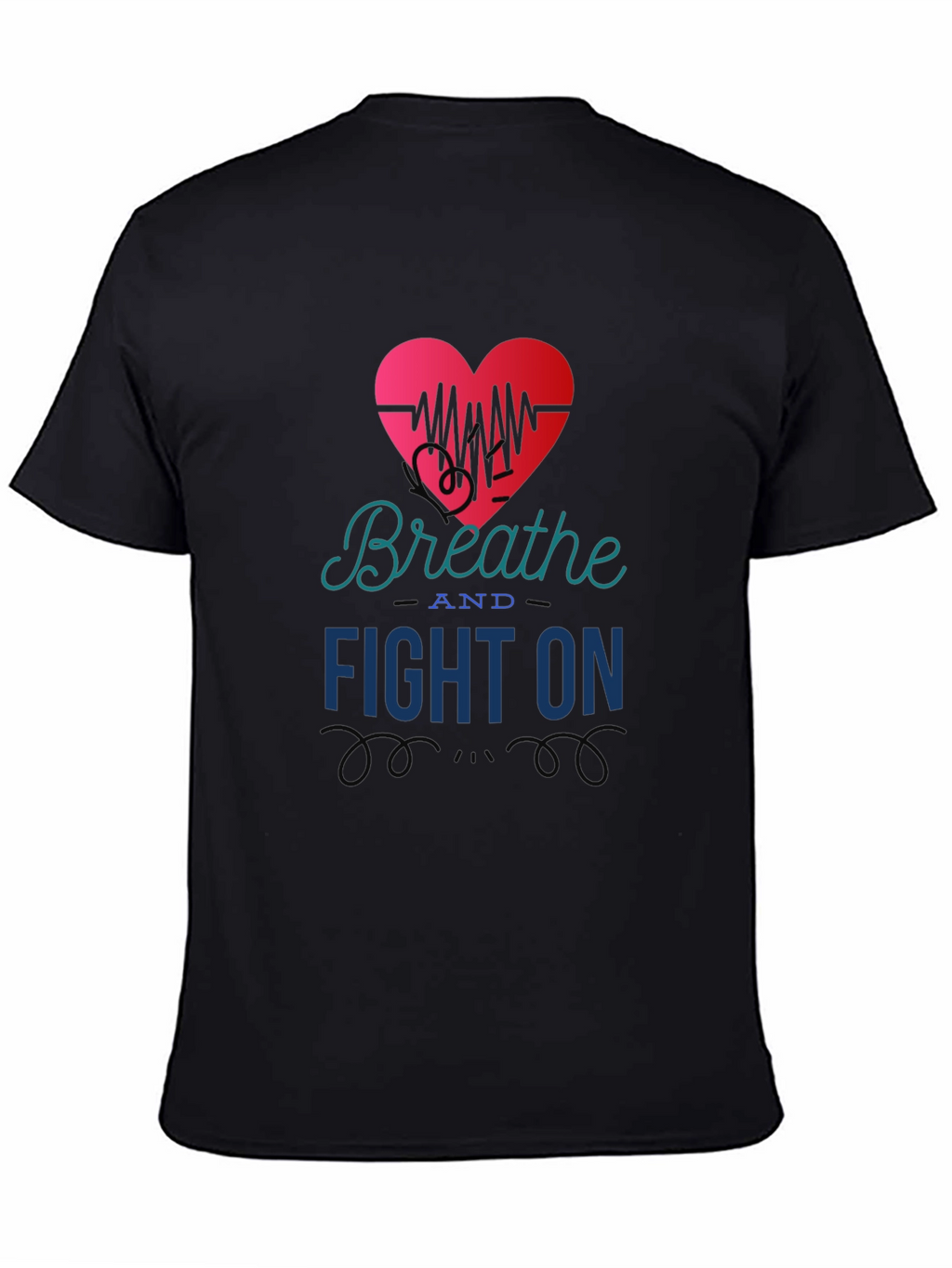 Breathe and Fight On T-Shirt Heart Graphic Tee