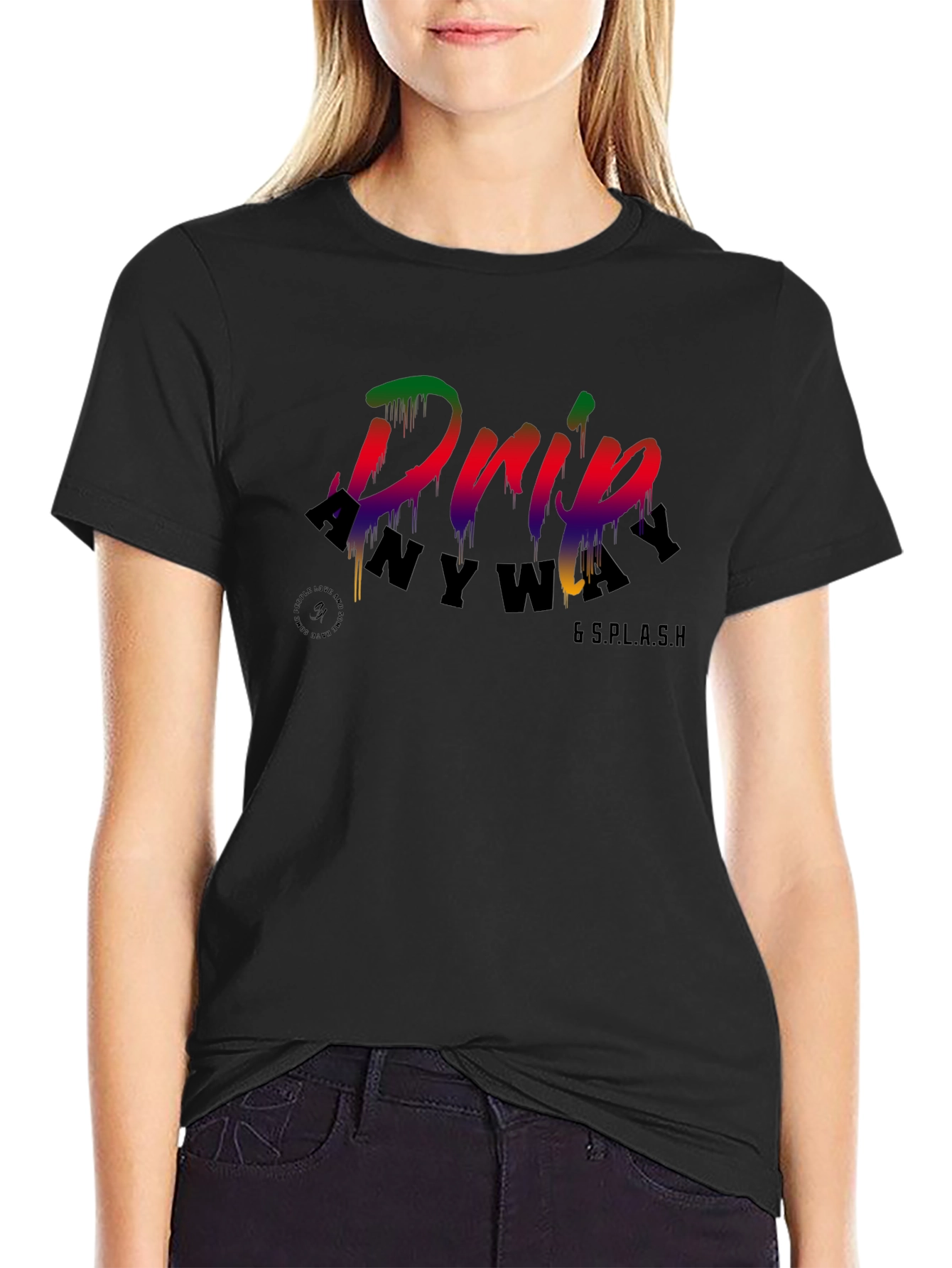 Drip Anyway T-Shirt - Mens Graphic Tee