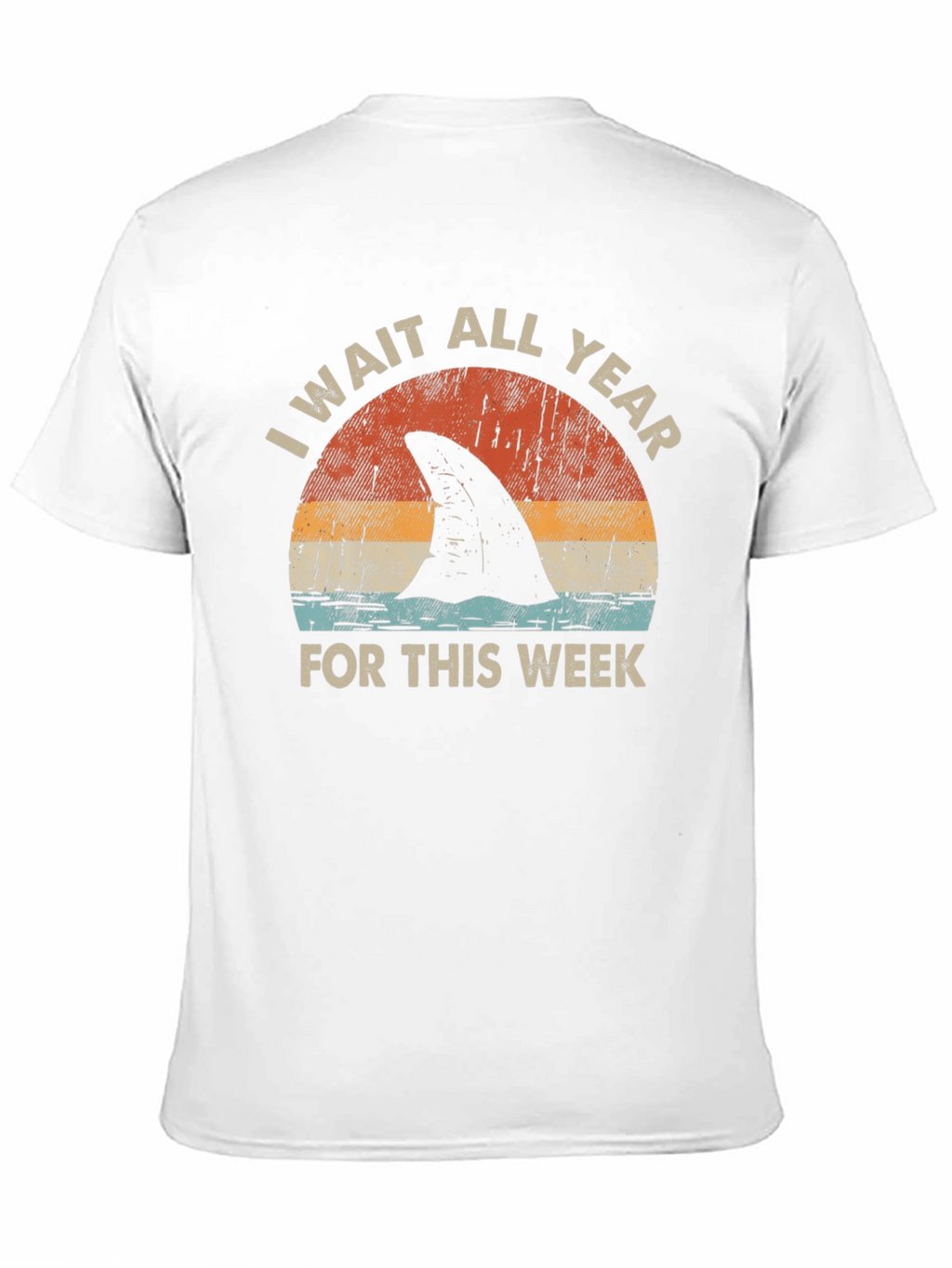 Shark Week T-Shirt: I Wait All Year!