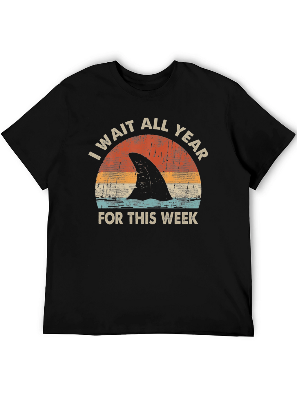 Shark Week T-Shirt: I Wait All Year!
