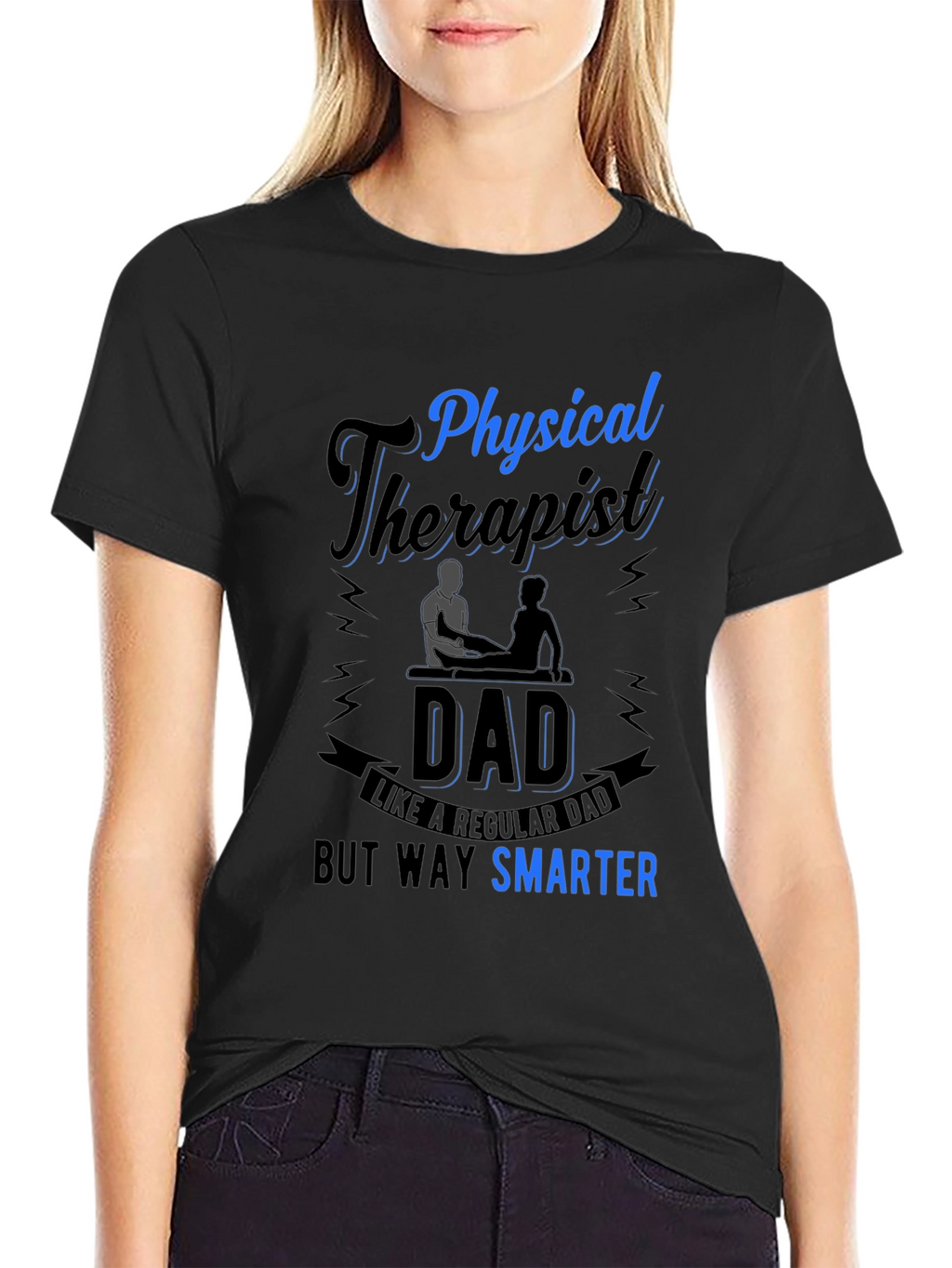 Physical Therapist Dad T-Shirt Smarter Than Regular Dad