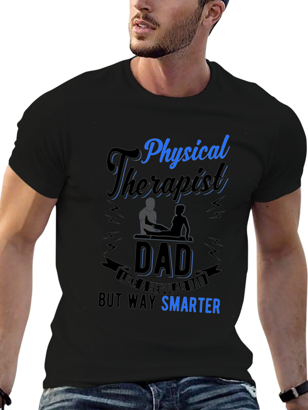 Physical Therapist Dad T-Shirt Smarter Than Regular Dad