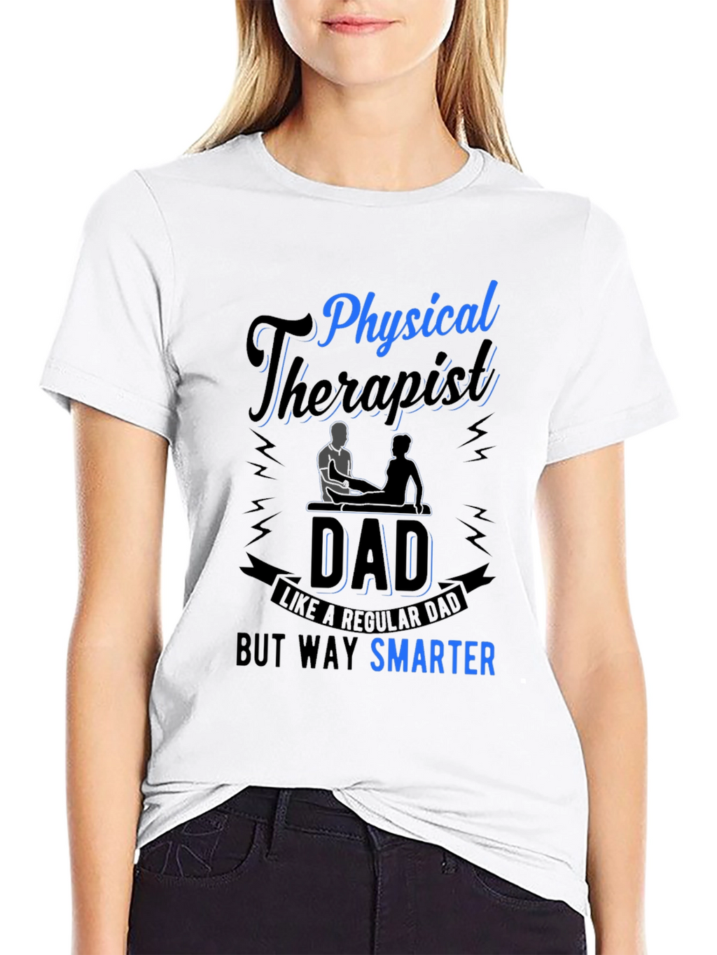 Physical Therapist Dad T-Shirt Smarter Than Regular Dad