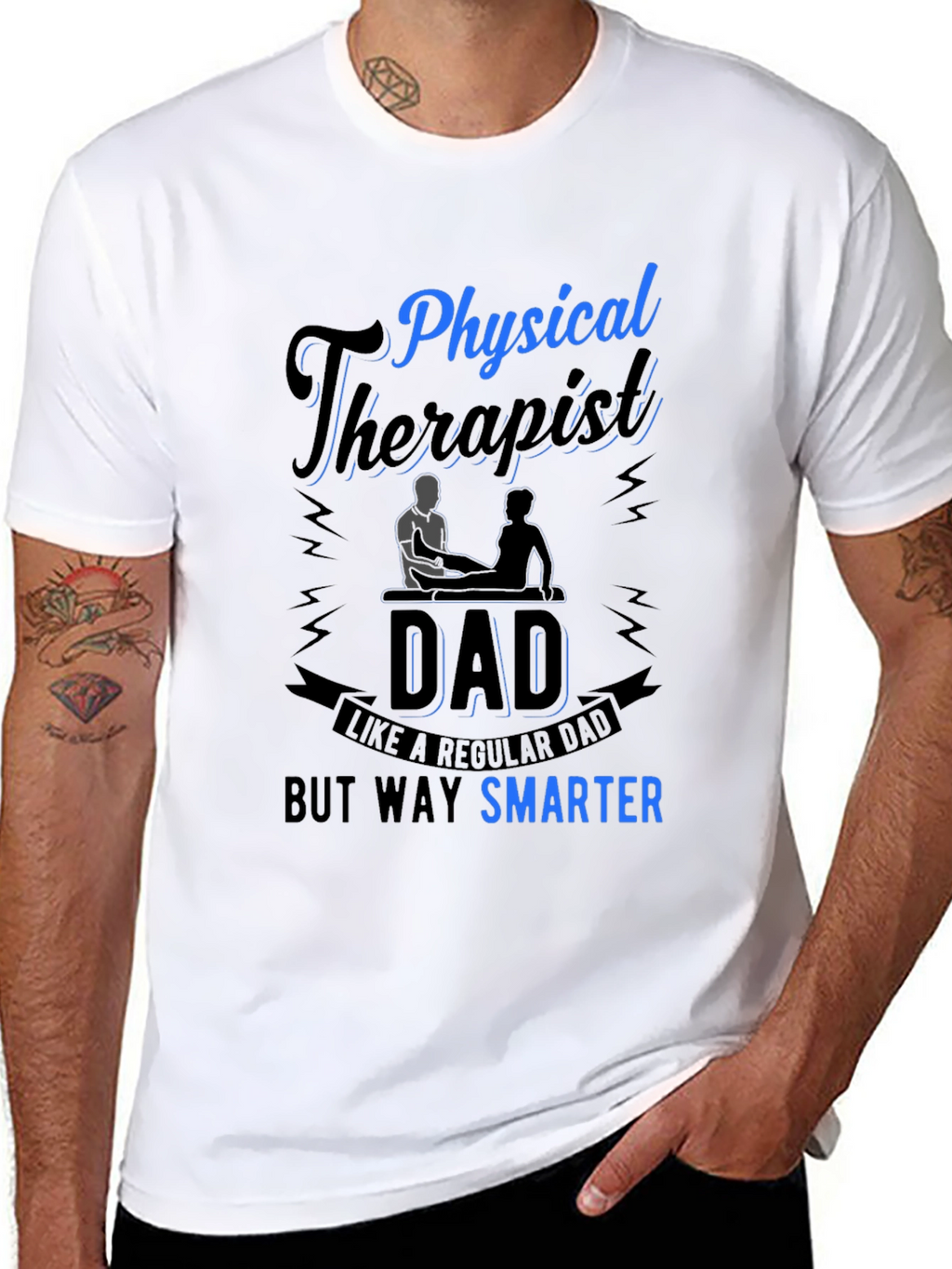 Physical Therapist Dad T-Shirt Smarter Than Regular Dad