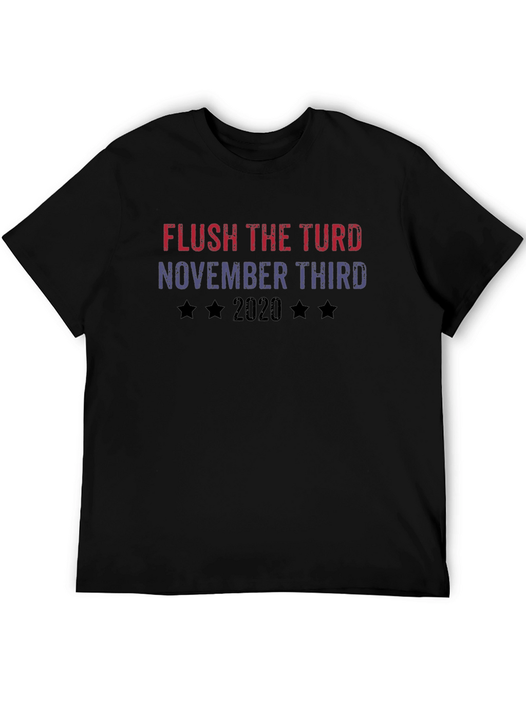Flush the Turd Political T-Shirt - November 3rd 2020