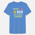 thank you dad you are my sunshine