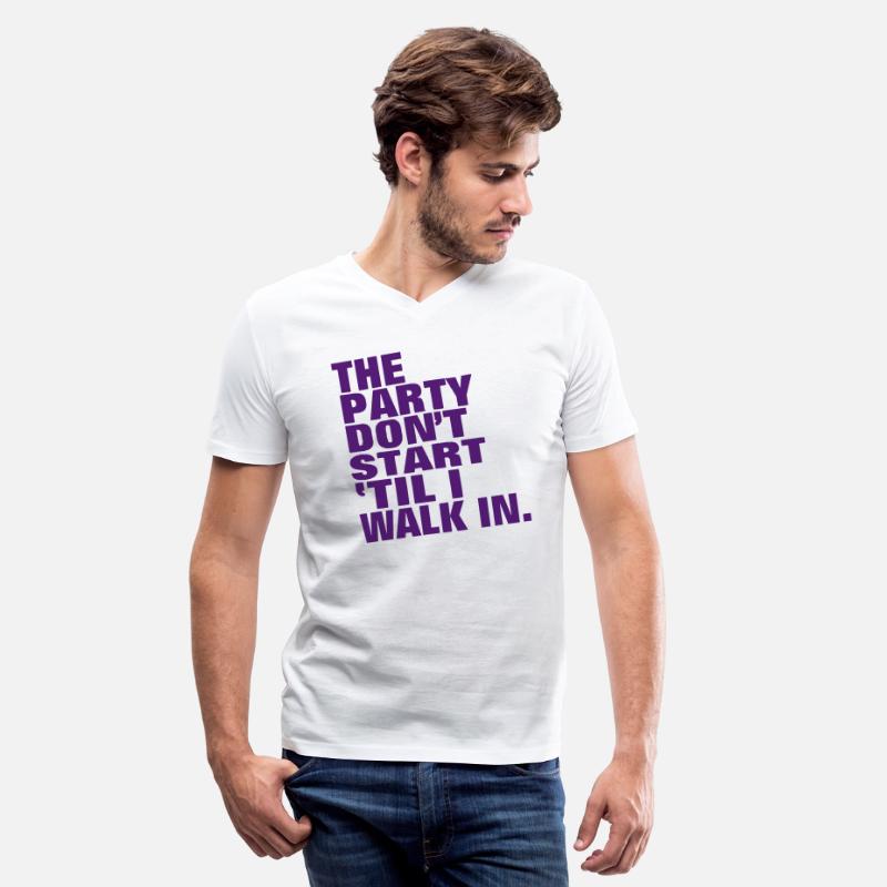 THE PARTY DON'T START TIL I WALK IN.