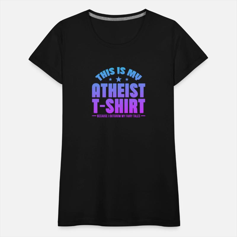 This Is My Atheist T-Shirt Outgrow My Fairy Tales