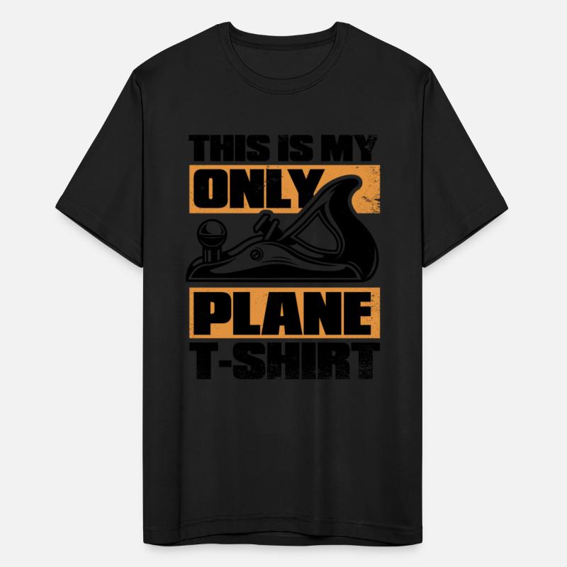 This Is My Only Plane Apparel Woodworker Joiner