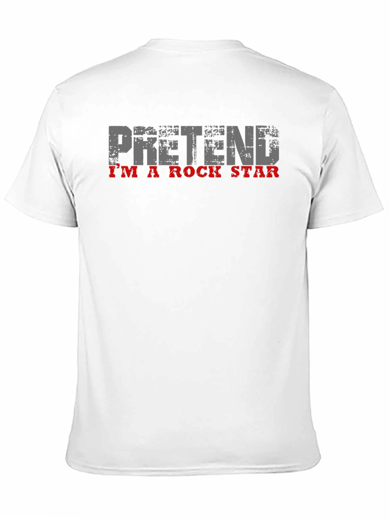 Pretend Im A Rock Star T-Shirt