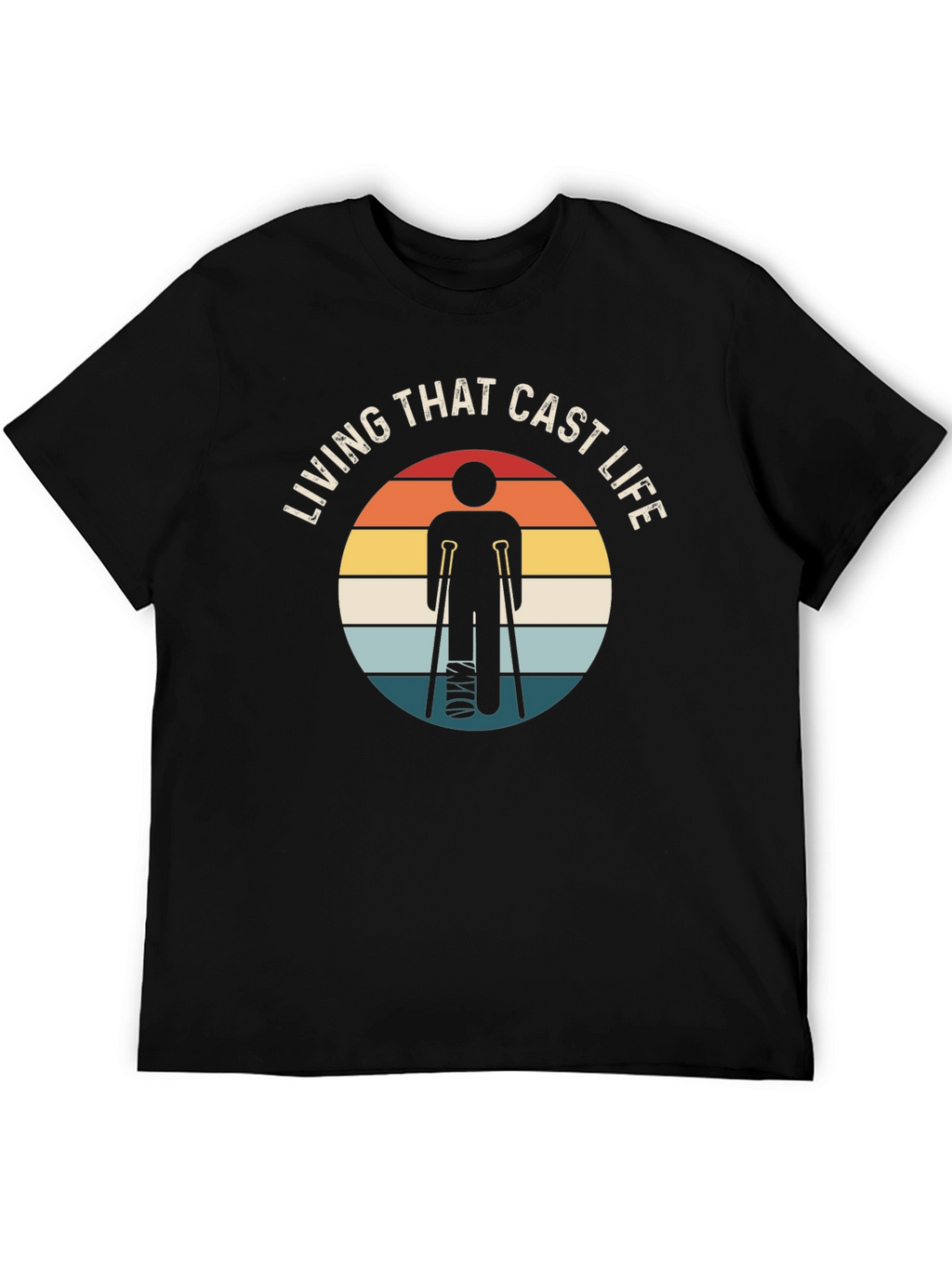 Living That Cast Life T-Shirt