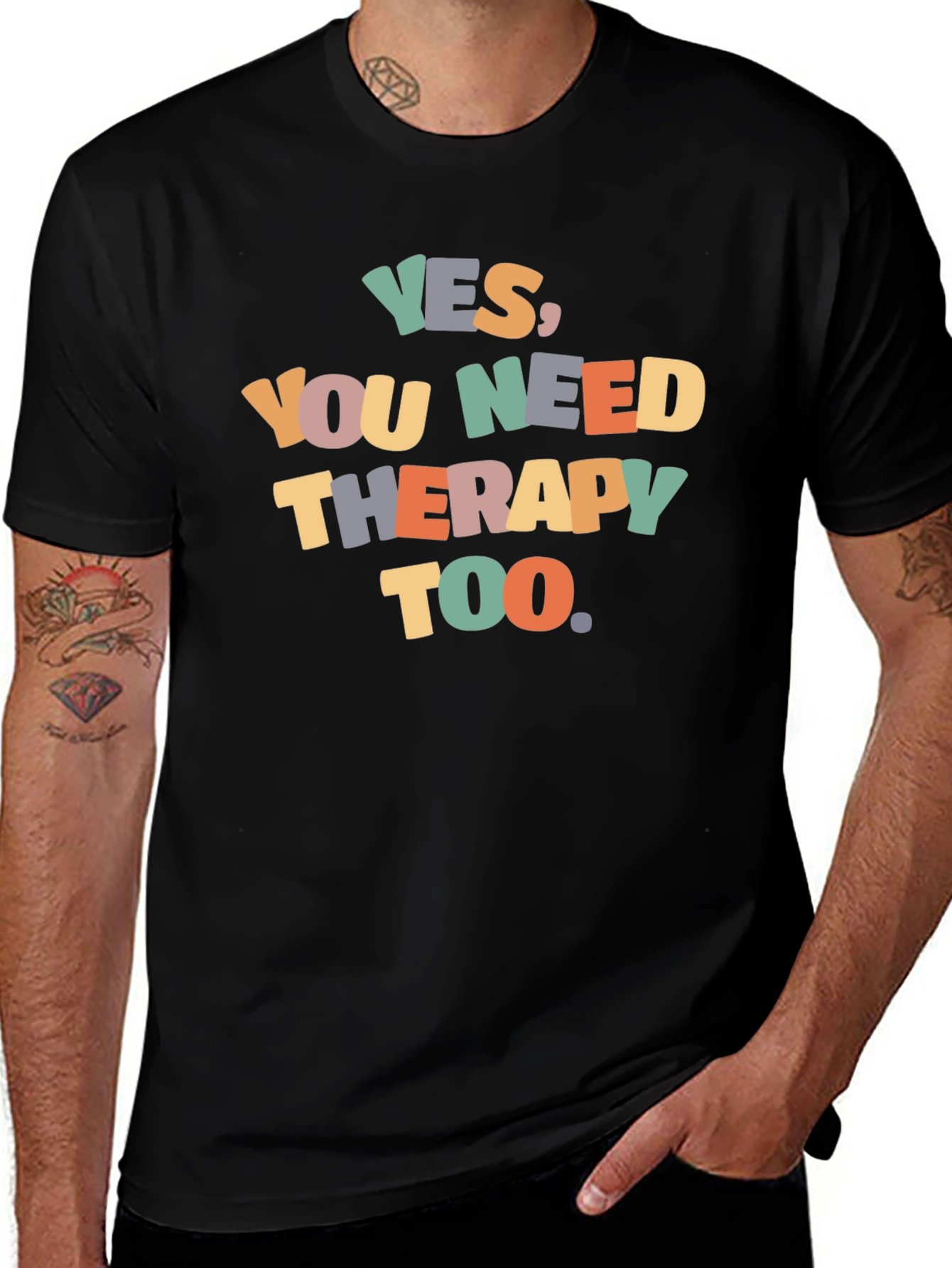 Yes You Need Therapy Too Graphic T-Shirt