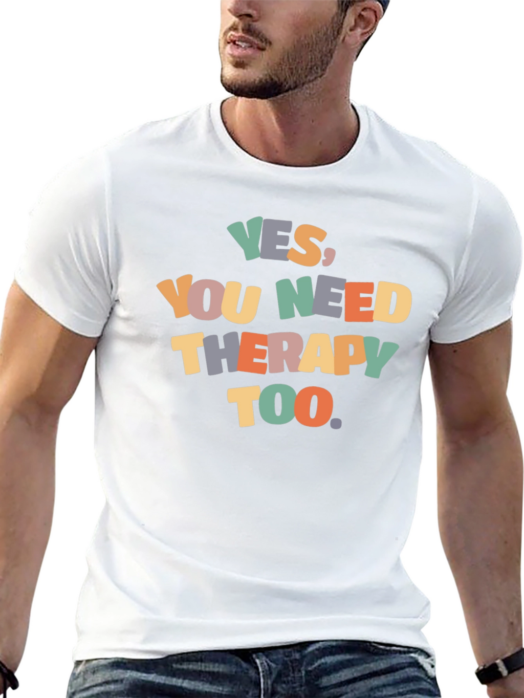 Yes You Need Therapy Too Graphic T-Shirt
