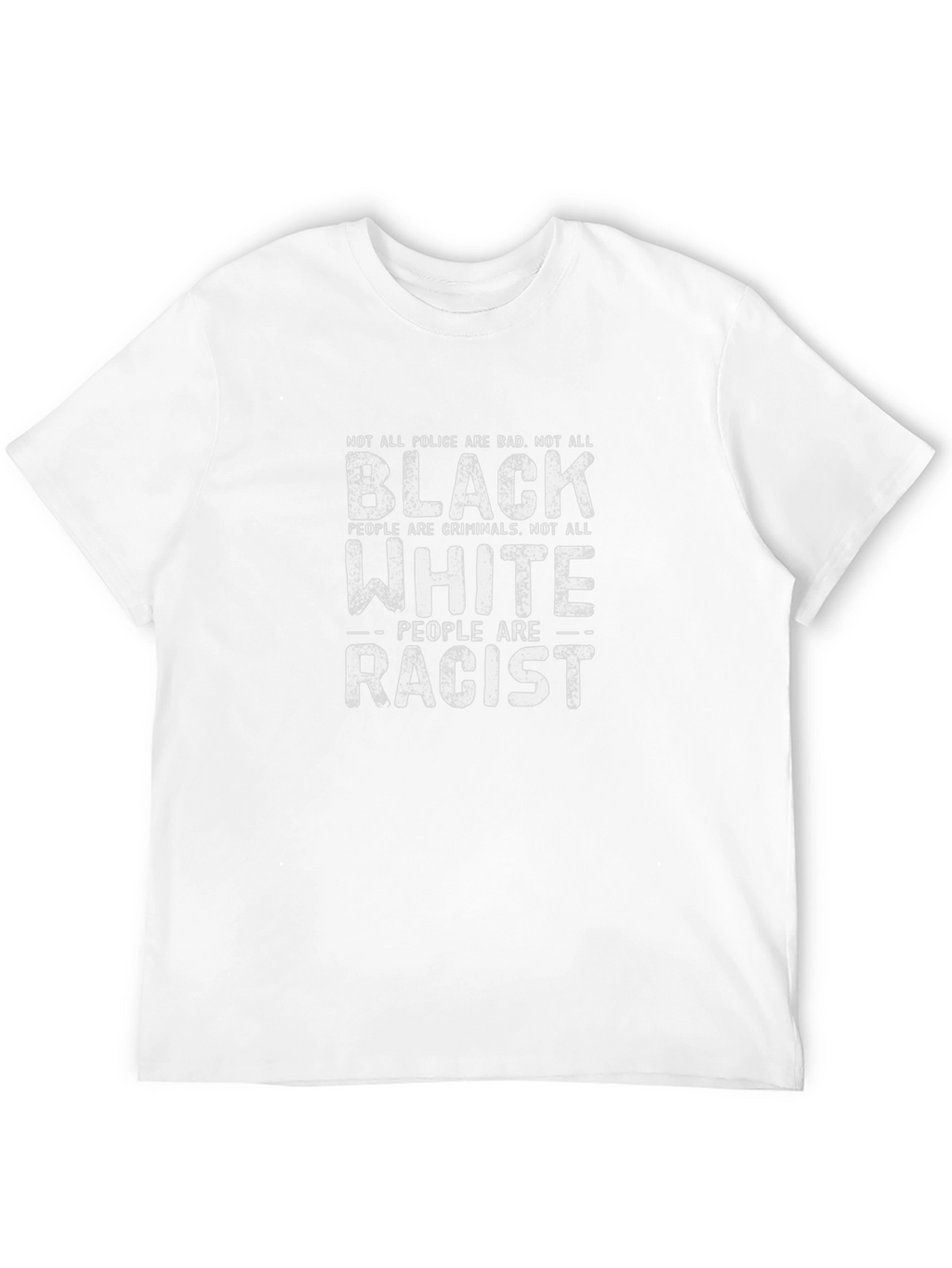 Not All Racist Slogan T-Shirt