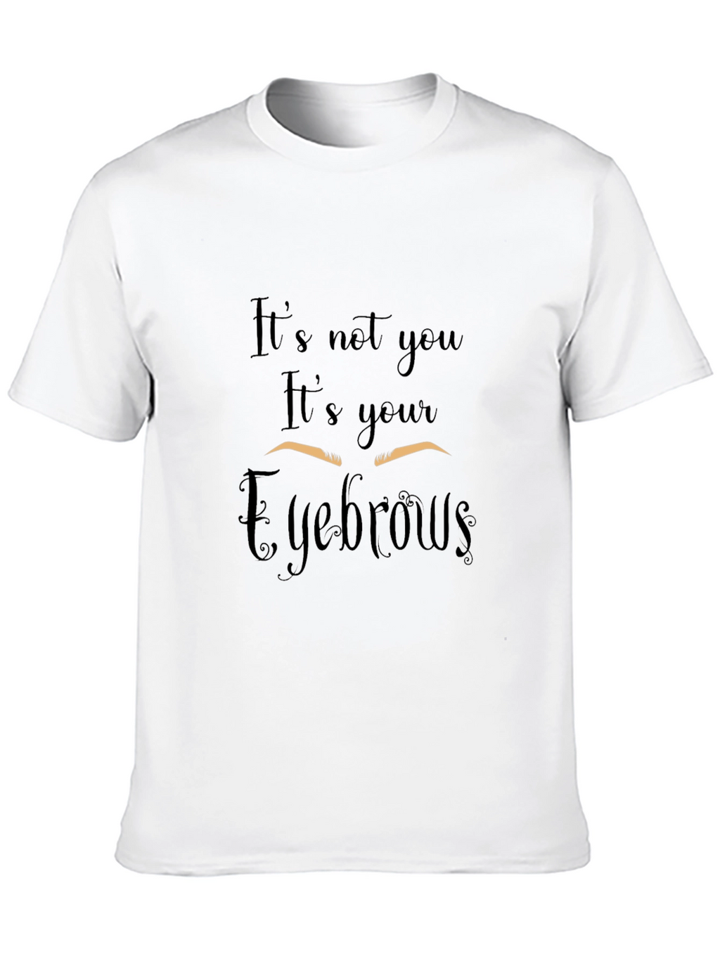 Funny Eyebrow Graphic Tee