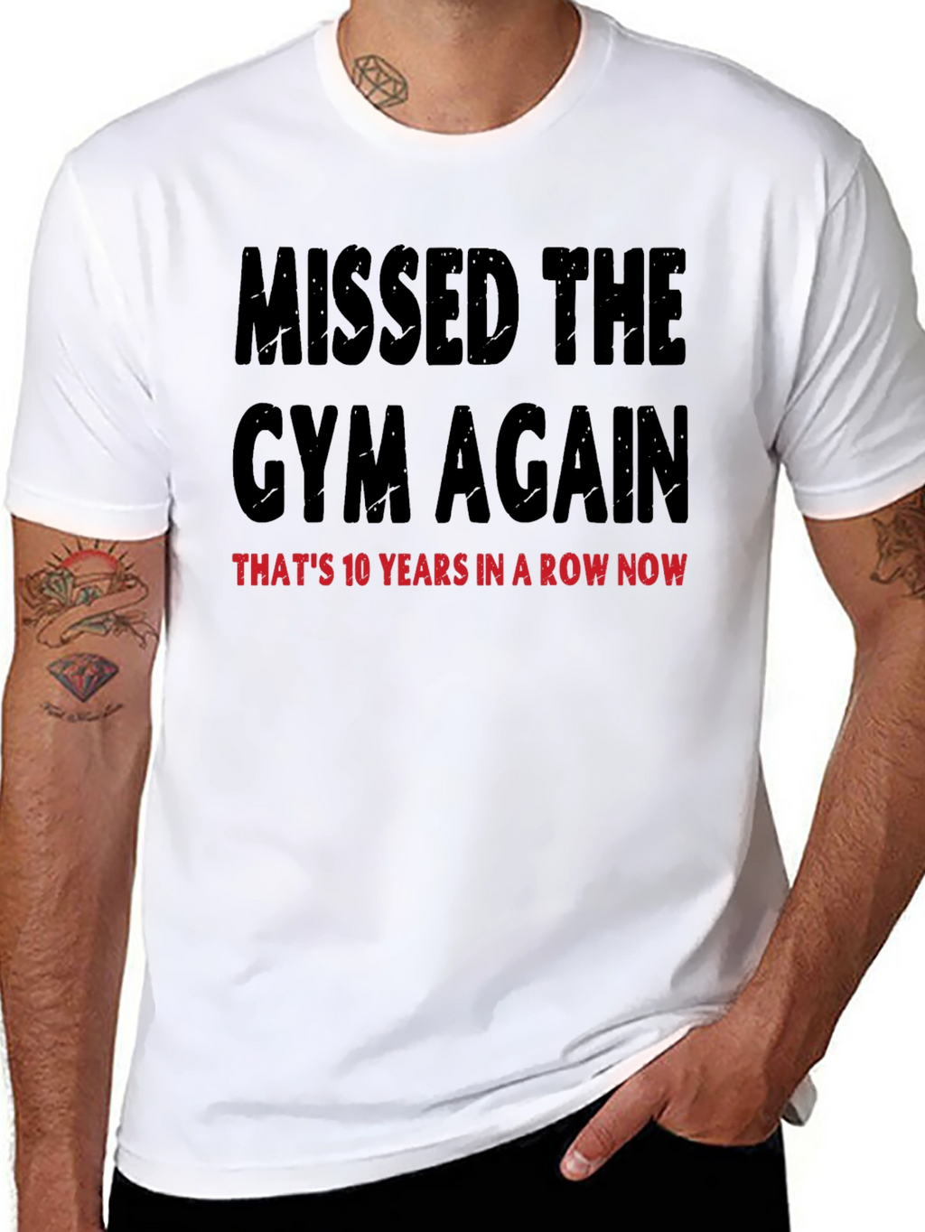 Missed the Gym T-Shirt: 10 Years in a Row