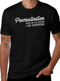 Procrastination Funny Graphic T-Shirt
