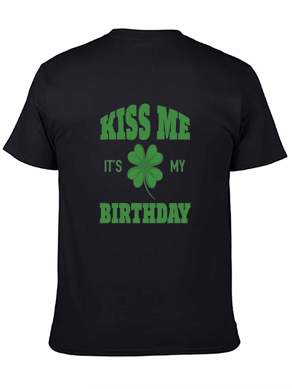 Kiss Me Its My Birthday St. Patricks Day T-Shirt