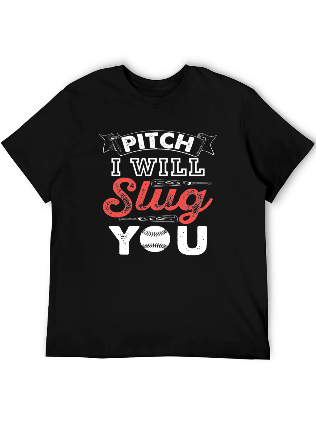 Pitch I Will Slug You Baseball T-Shirt