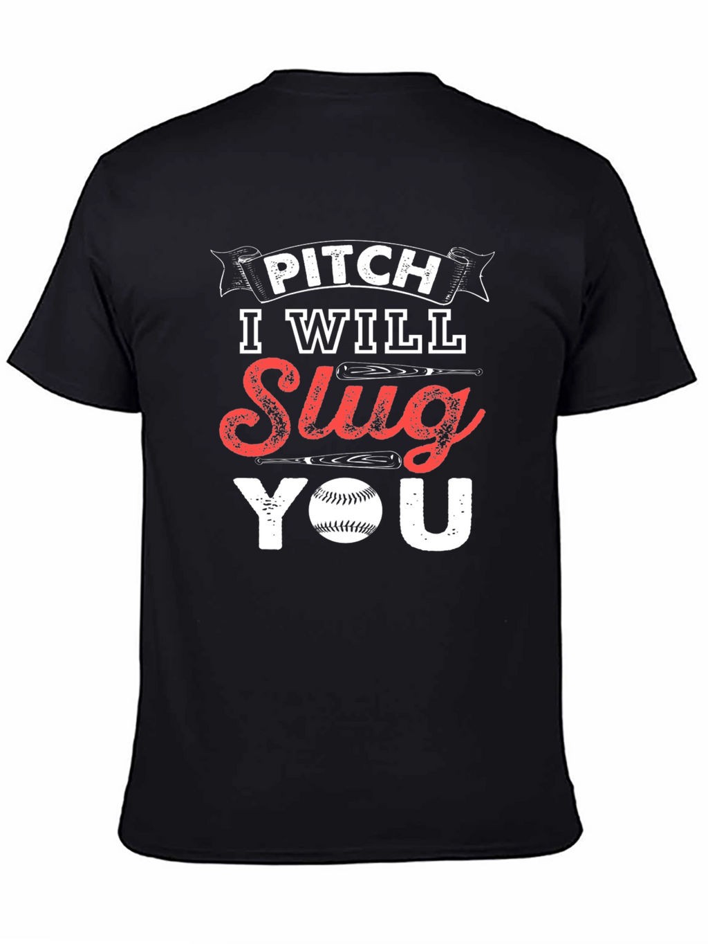 Pitch I Will Slug You Baseball T-Shirt