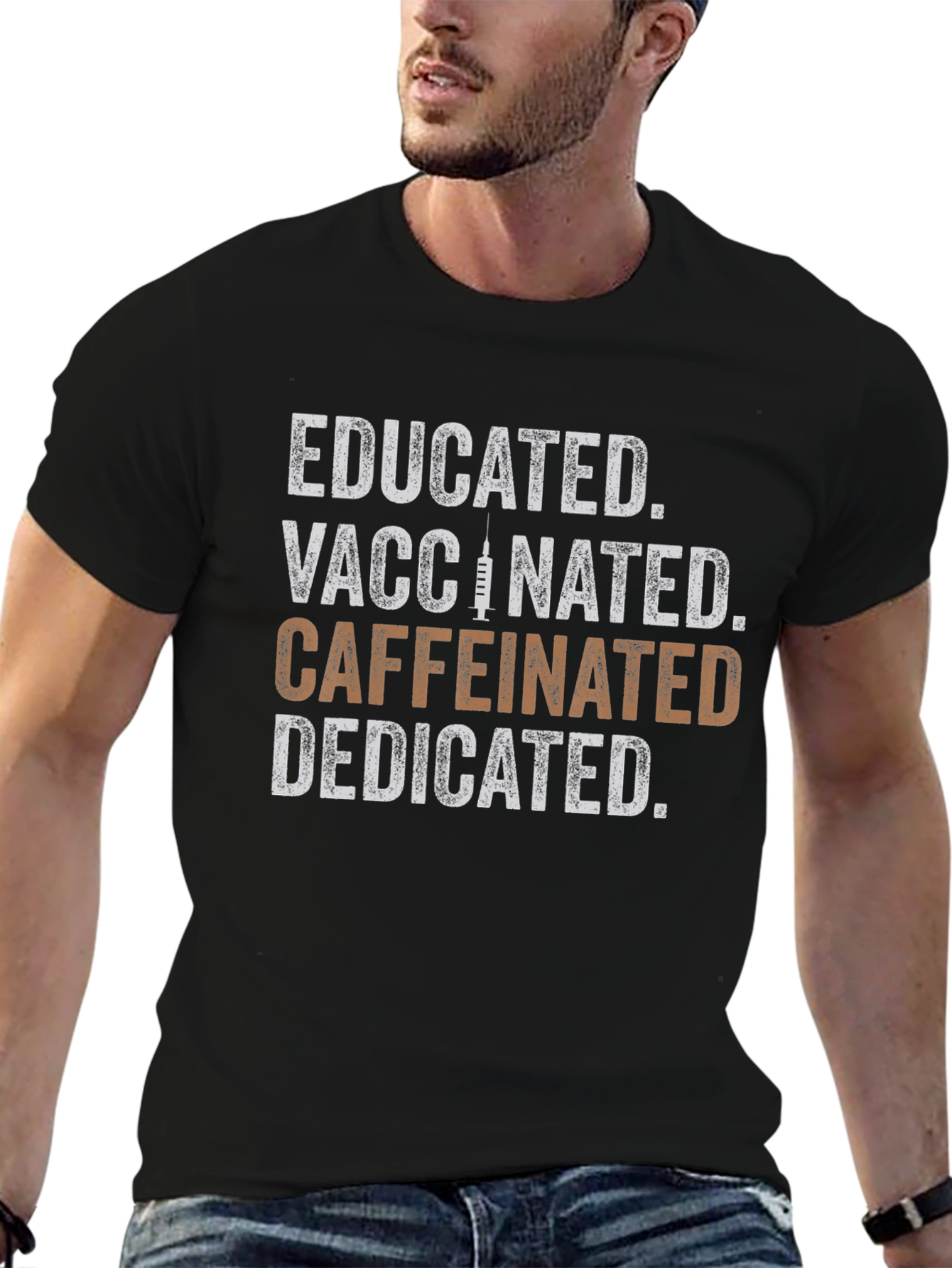 Educated Vaccinated Caffeinated Dedicated Graphic Tee
