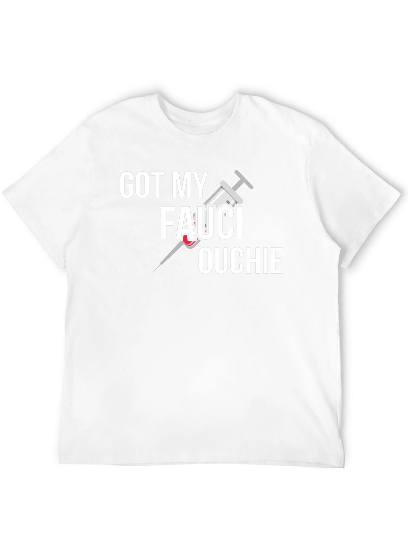 Got My Fauci Ouchie Graphic T-Shirt