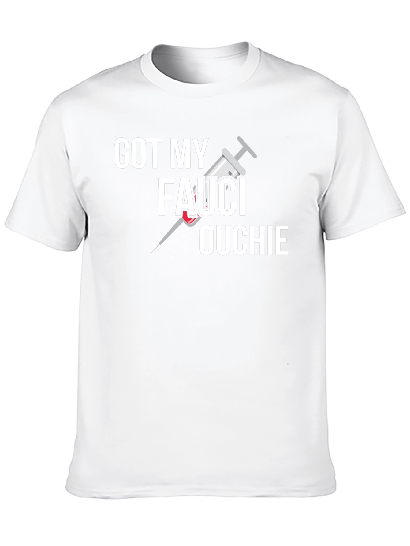 Got My Fauci Ouchie Graphic T-Shirt