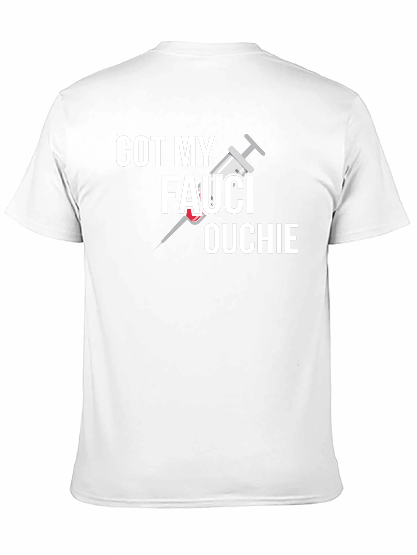 Got My Fauci Ouchie Graphic T-Shirt
