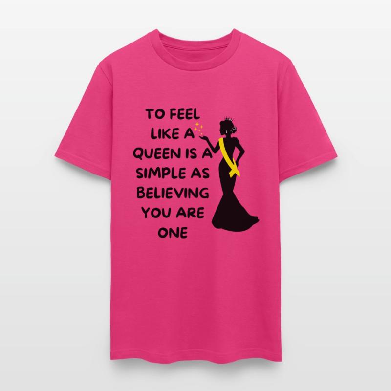 TO FEEL LIKE A QUEEN