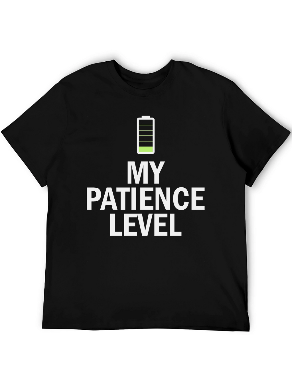 My Patience Level Low Battery T-Shirt